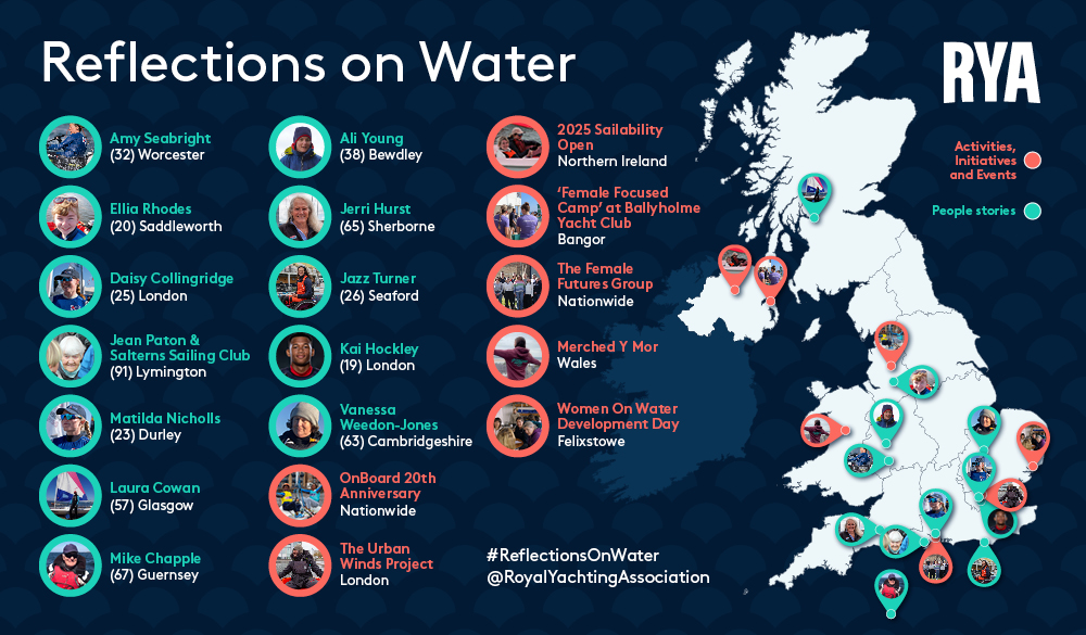 Reflections on water Map of the UK - Meet the sailors, coaches, groups and initiatives making a difference and leading the way on our water.