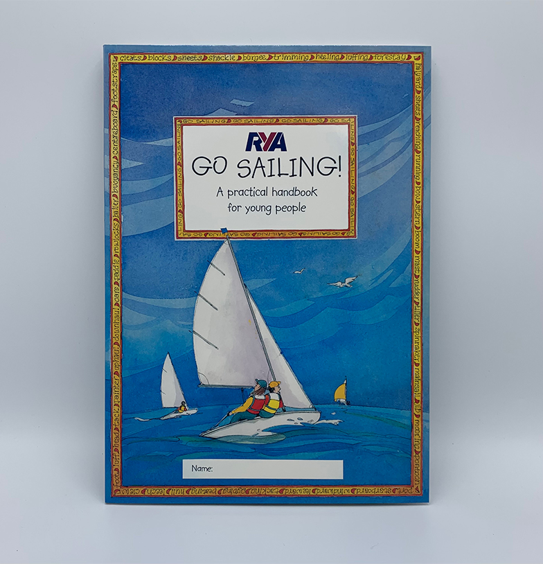 RYA Go Sailing A Practical handbook for young people 